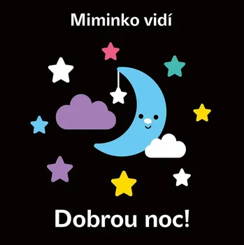Bystrá hlava Miminko vidí Dobrou noc! - 978-80-252-5229-1