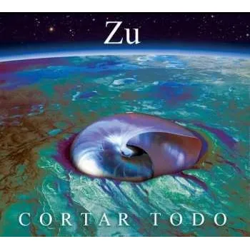 Zahraniční hudba CD Zu: Cortar Todo 2016