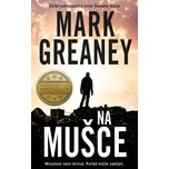 Na mušce - Mark Greaney (2022, pevná)