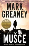 Na mušce - Mark Greaney (2022, pevná)