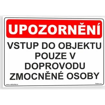 Vstup do objektu pouze v doprovodu zmocněné osoby Plast 297 x 210 mm (A4) tl. 0.5 mm - Kód: 09924