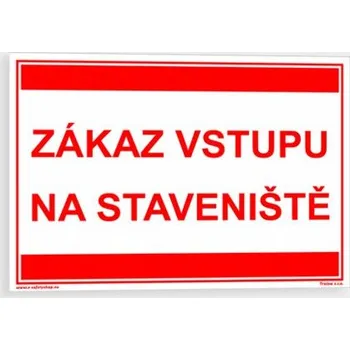 Zákaz vstupu na staveniště Plast 297 x 210 mm (A4) tl. 0.5 mm - Kód: 00895