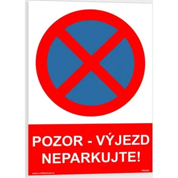 Dopravní značení Pozor výjezd neparkujte Plast 148 x 210 mm (A5) tl. 0.5 mm - Kód: 09205