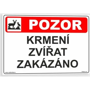 Pozor krmení zvířat zakázáno Plast 210 x 148 mm (A5) tl. 0.5 mm - Kód: 09867
