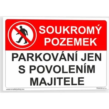 Soukromý pozemek Parkování jen s povolením majitele Samolepka 210 x 148 mm (A5) tl. 0.1 mm - Kód: 08639