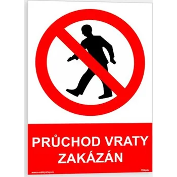 Průchod vraty zakázán Plast 148 x 210 mm (A5) tl. 0.5 mm - Kód: 07297