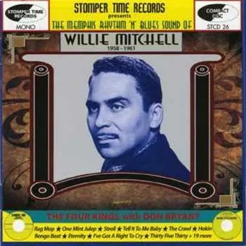Zahraniční hudba CD Willie Mitchell: The Memphis Rhythm 'N' Blues Sound Of Willie Mitchell, 1958-1961 2010
