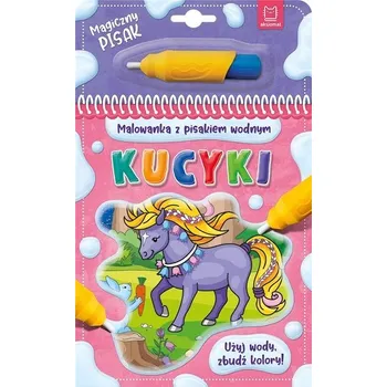 Malowanka z pisakiem wodnym. Kucyki - Barbara Wierzchowska