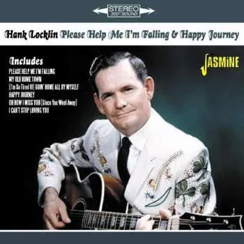Zahraniční hudba CD Hank Locklin: Please Help Me I'm Falling & Happy Journey 2016