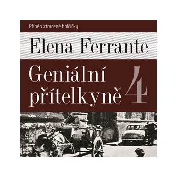 Geniální přítelkyně 4: Příběh ztracené holčičky MP3 download