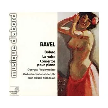 Zahraniční hudba CD Maurice Ravel: Boléro - Concertos 2000