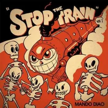 Zahraniční hudba LP Mando Diao: Stop The Train Vol 1 2022