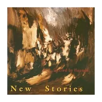 Zahraniční hudba CD New Stories: Circled By Hounds 2003
