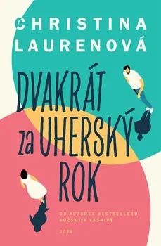 Dvakrát za uherský rok - Christina Laurenová (2022, pevná)