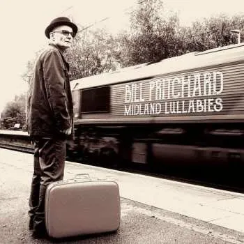 Zahraniční hudba CD Bill Pritchard: Midland Lullabies 2019