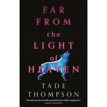 Far from the Light of Heaven - Thompson, Tade