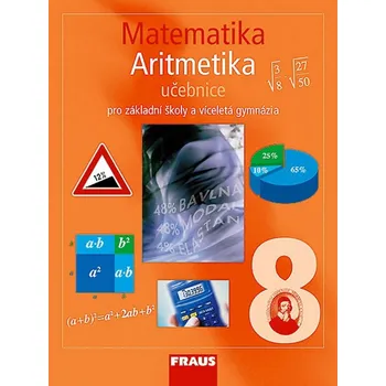 Matematika Matematika 8 Aritmetika Učebnice - Helena Binterová, Eduard Fuchs, Pavel Tlustý