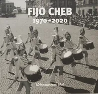 FIJO Cheb 1970-2020 - Galerie výtvarného umění v Chebu (2020, brožovaná)