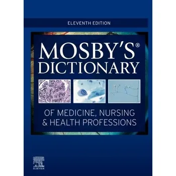 Encyklopedie Mosby's Dictionary of Medicine, Nursing & Health Professions - Mosby Steve [EN] (2021, Firma, Elsevier - Health Sciences Division)