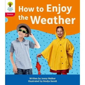 Cizí jazyk Oxford Reading Tree: Floppy's Phonics Decoding Practice: Oxford Level 4: How to Enjoy the Weather - Walker, Jonny