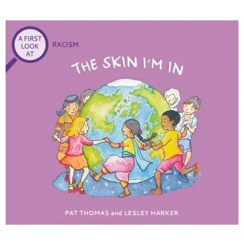 První čtění A First Look At: Racism: The Skin I'm In - Thomas Pat
