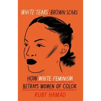 White Tears Brown Scars - Hamad, Ruby [EN] (2021, Měkká, Orion Publishing Co)