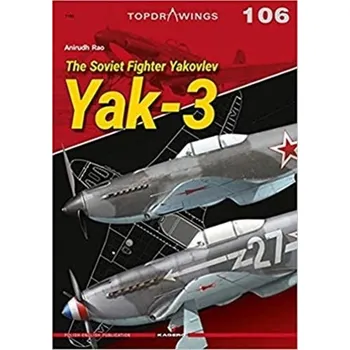 The Soviet Fighter Yakovlev Yak-3 - Rao, Anirudh