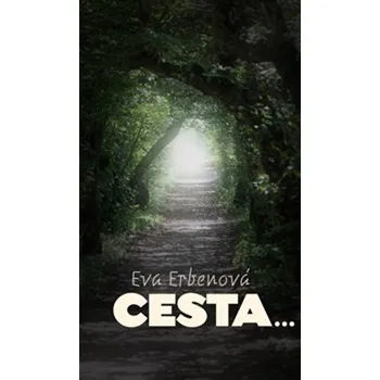 Cesta... - Eva Erbenová (2022, pevná)