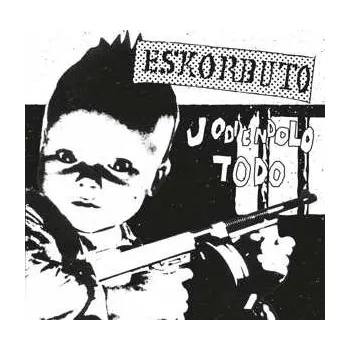 Zahraniční hudba LP Eskorbuto: Jodiendolo Todo 2021