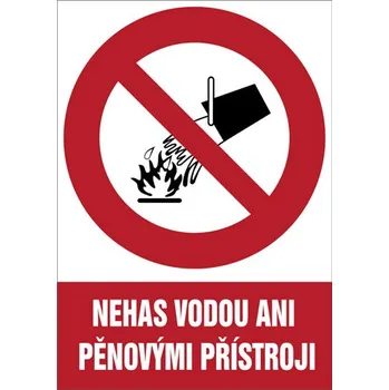 Značka Nehas vodou ani pěnovými přístroji, samolepicí fólie, 105 × 148 mm