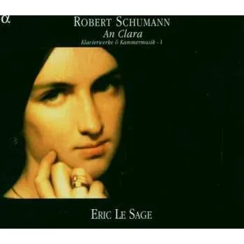 Zahraniční hudba CD Robert Schumann: An Clara (Klavierwerke & Kammermusik - I) 2007