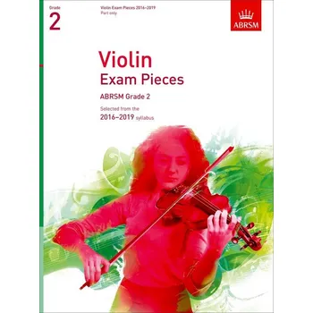 Violin Exam Pieces 2016?2019 - Grade 2 (Part) - Selected from the 2016-2019 syllabus - pro housle 587406