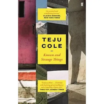 Cizojazyčná kniha Known and Strange Things - Cole, Teju
