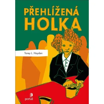 Přehlížená holka - Torey L. Hayden (2022, brožovaná)