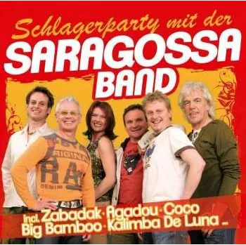 Zahraniční hudba CD Saragossa Band: Schlagerparty Mit Der Saragossa Band 2018