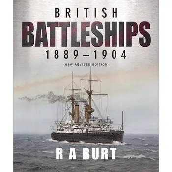 Cizojazyčná kniha British Battleships 1889 1904 - Burt, R A