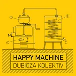 Happy Machine - Dubioza Kolektiv [CD]