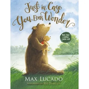 Pohádka Just in Case You Ever Wonder - Lucado, Max