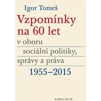 Kniha Vzpomínky na 60 let v oboru sociální politiky, správy a práva 1955-2015 Ekniha