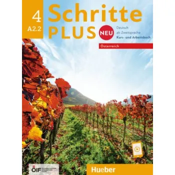 Německý jazyk Schritte plus Neu 4 - Österreich. Kursbuch und Arbeitsbuch mit Audios online – Daniela Niebisch,Angela Pude,Franz Specht,Monika Reimann,Andreas Tomaszewski (DE)