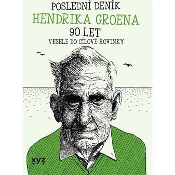 Kniha Poslední deník Hendrika Groena: Vesele do cílové rovinky Ekniha