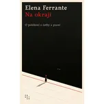 Na okraji - Elena Ferrante (2022,…