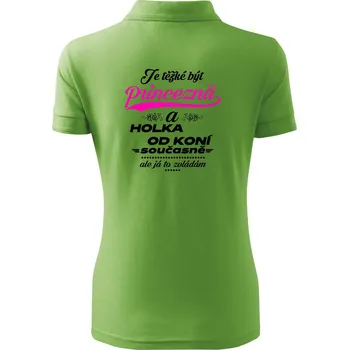 Je těžké být princezna a holka od koní - Polokošile dámská Pique Polo - 2XL ( Trávově zelená )