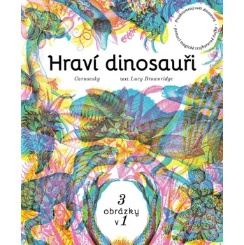 Hraví dinosauři - Lucy Brownridge…