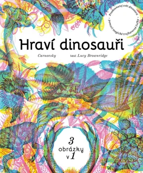 Encyklopedie Hraví dinosauři - Lucy Brownridge (2021, pevná)