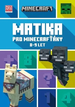 Matematika Minecraft: Matika pro minecrafťáky 8-9 let - Nakladatelství Egmont (2022, brožovaná)