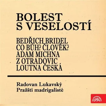 Bolest s veselostí Bedřich Bridel Co Bůh? Člověk? Adam Michna z Otradovic Loutna česká Audiokniha