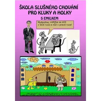 Kniha Škola slušného chování pro kluky a holky s Emilkem Ekniha