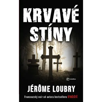 Krvavé stíny - Jérôme Loubry (2022,…