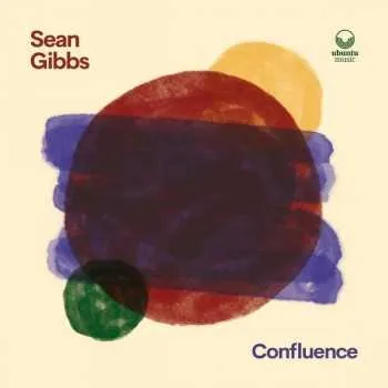 Zahraniční hudba CD Sean Gibbs: Confluence 2022